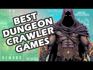 TOP 40 BEST DUNGEON CRAWLER GAMES EVER MADE