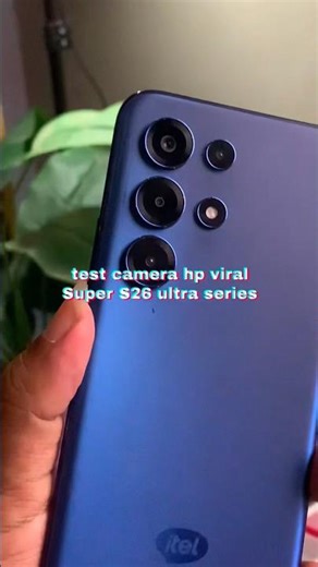 Test CAMERA ITEL Series S26 ULTRA !!