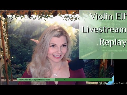 Violin Elf Livestream Replay -- November 17, 2025 -- Songs Timestamped Below!