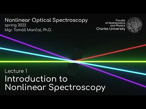 Introduction - Lecture 01 - Nonlinear Optical Spectroscopy 2022
