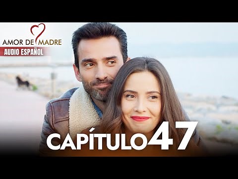Amor de Madre Capitulo 47 Completo en Español - Serie Turca Doblada al Español | Canım Annem