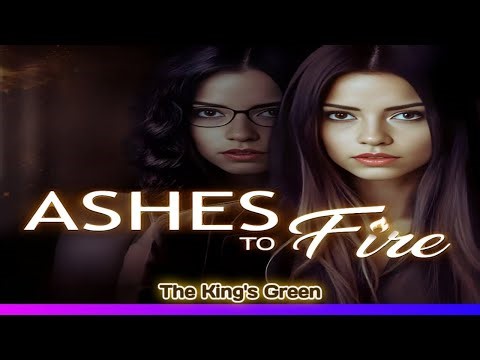 The King's Green || Ashes to Fire || Ep 12