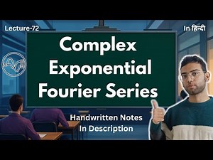 Complex Exponential Fourier series | Properties of Fourier Coefficient || Signals and Systems