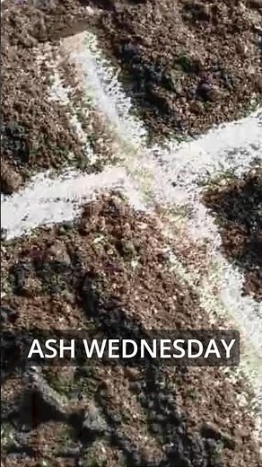 Ash Wednesday: Why Ashes?