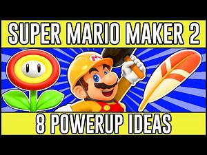 8 Incredible Powerup Ideas for Mario Maker 2!