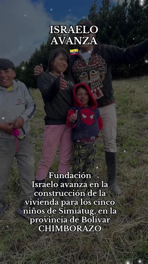 Fundacion Israelo avanza en la construcción de la vivienda para los cinco ninos de sumiatug, en la provincia de Bolivar CHIMBORAZO #fypシ #paratii #593ecuador🇪🇨 #usa #viral