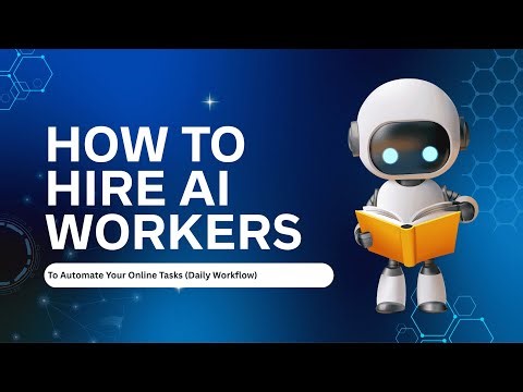 How to Hire AI Workers to Automate Your Online Tasks (Daily Workflow)