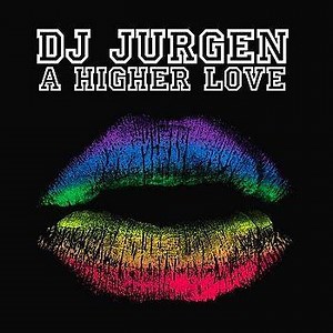 DJ Jurgen - A Higher Love | Top 40