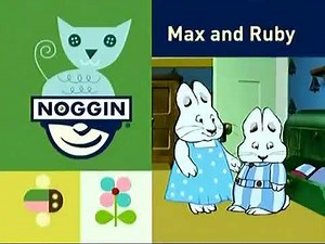Noggin Now It's Time For Max and Ruby