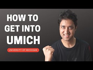 UNIVERSITY OF MICHIGAN | COMPLETE GUIDE ON HOW TO GET INTO UMICH? College Admissions | College vlog