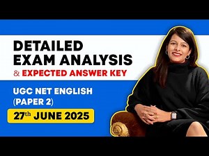 Detailed Review of UGC NET English: 27th June 2025 | Detailed Analysis & Expected Answer Key