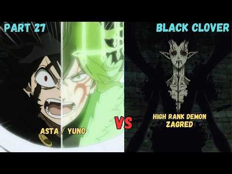 (27) MAGKASAMANG KINALABAN NI ASTA AT YUNO ANG HIGH RANK DEMON NA SI ZAGRED PATI NA ANG DARK ELF