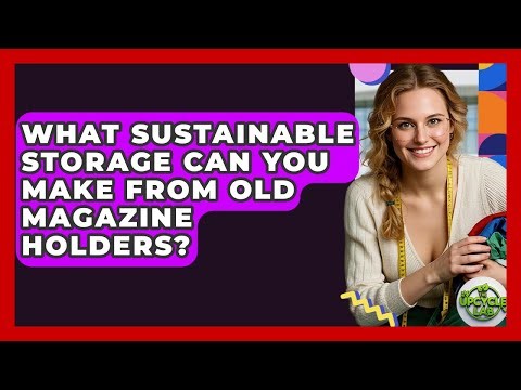 What Sustainable Storage Can You Make From Old Magazine Holders? - The Upcycle Lab