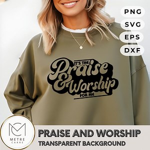 Praise and Worship Svg Png Dxf Eps | Christian Easter Clipart Sublimation | Faith Quote Design | Cricut | Silhouette | Cameo File Craft - Etsy