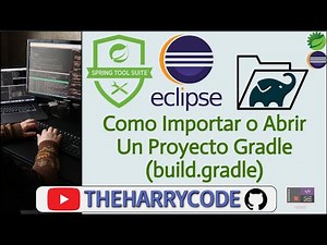 Curso de Eclipse & STS4 | Como Importar o Abrir Un Proyecto Gradle (build.gradle) enEclipse & STS4