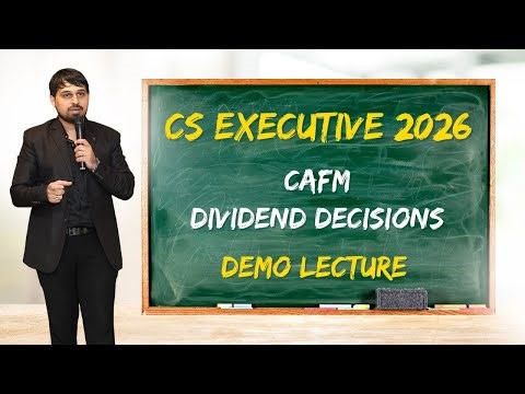 CS Executive - CAFM - Dividend Decisions - Live Lecture 4 - 2026 (Gordon's Model)
