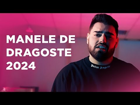 Mix Manele de Dragoste 2024 💗💯 Cele Mai Frumoase Manele de Dragoste 🥰 Top Hituri Februarie 2024