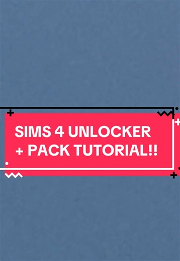 Sims 4 Unlocker Pack Tutorial for New Laptop Users