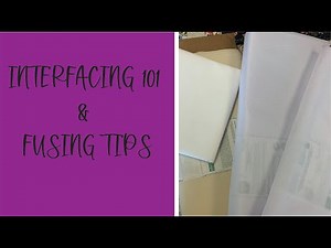Interfacing 101 & Fusing Tips!