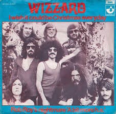 Wizzard - I Wish It Could Be Christmas Everyday