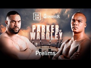 JOSEPH PARKER VS. FABIO WARDLEY PRELIMS LIVESTREAM