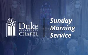 University Worship: World Communion and Founders' Sunday | Duke University Chapel