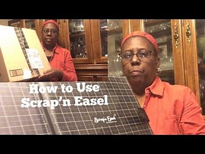 How To Use The Scrap’n Easel Tutorial | Scrapbooking Process Learning