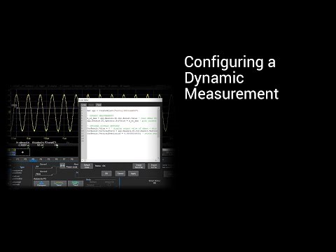 Configuring Dynamic Oscilloscope Measurements Using Advanced Customization