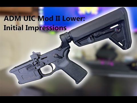 ADM UIC Mod II Lower: Initial Impression