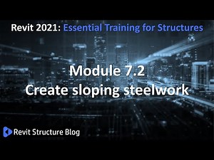 Revit 2021 Training For Structures Essentials Module 7.2