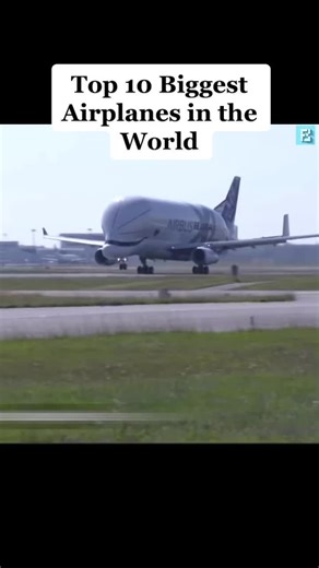 Top 10 Biggest Airplanes in the World