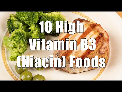 10 High Vitamin B3 (Niacin) Foods (700 Calorie Meals DiTuro Productions LLC)
