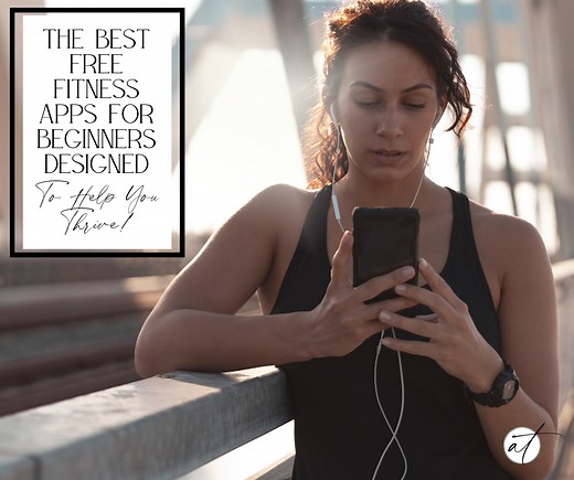 10 FREE Fitness Apps For Beginners To Help You Crush Your Goals - Andie Thueson