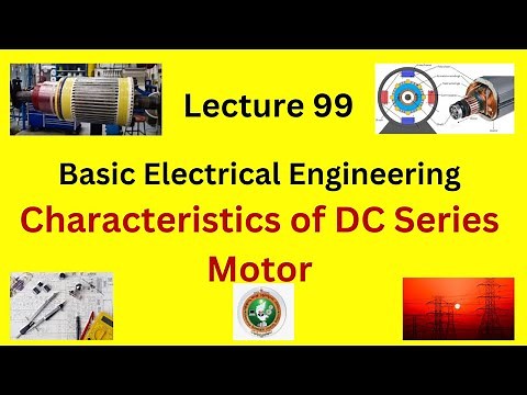 DC Series Motor Characteristics | Torque-Speed Graphs, Working, and Applications | VTU Syllabus &KTU