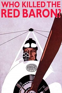 Who Killed The Red Baron? (2003) - Movie