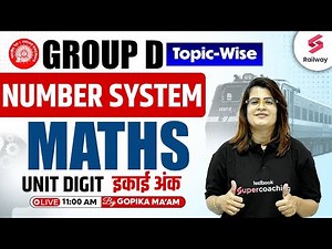 NUMBER SYSTEM RRB GROUP D 2025 | UNIT DIGIT FOR RAILWAY GROUP D 2025 MATHS BY GOPIKA MAM