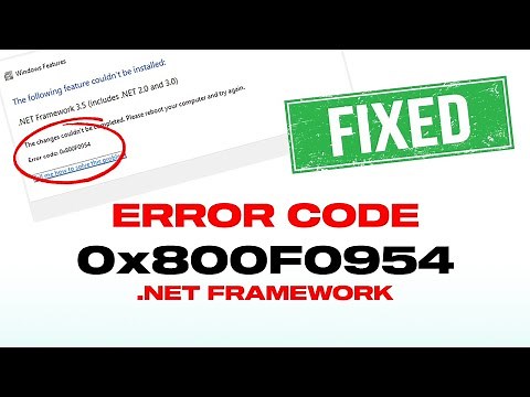 Fix Error Code 0x800f0954 When Installing .NET Framework 3.5