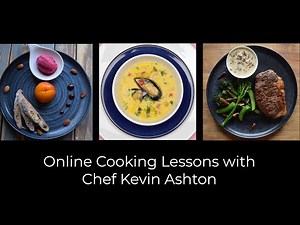 Online Cooking Lessons with Chef Kevin Ashton | Relaxed Online Cooking Classes