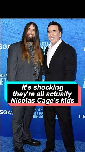 It's shocking—they're all actually Nicolas Cage's kids, and one of them developed serious psycholog