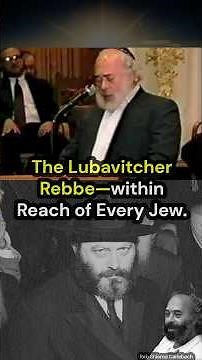 The Lubavitcher Rebbe — within Reach of Every Jew.