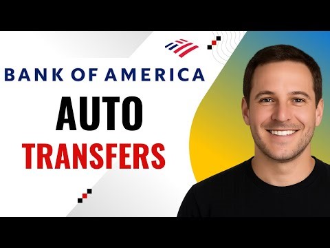 How to Set Up Automatic Transfers in BoA – Step by Step