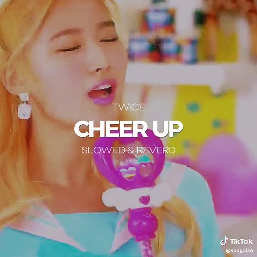 TWICE - Cheer Up Slowed & Reverd Remix | JYP Entertainment