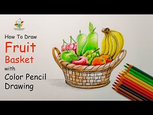 Fruit Basket with Pencil Color | Drawing For Beginner Step by Step | Art Video | Tutorials