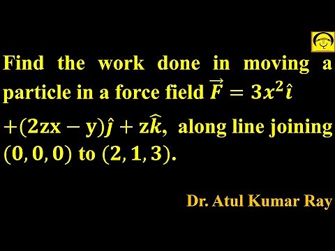 Line Integral | Work done in moving particle in force 𝑭 ⃗=𝟑𝒙^𝟐 𝒊 +(𝟐𝐳𝐱−𝐲)𝒋 +𝐳𝒌 , along line 2 points
