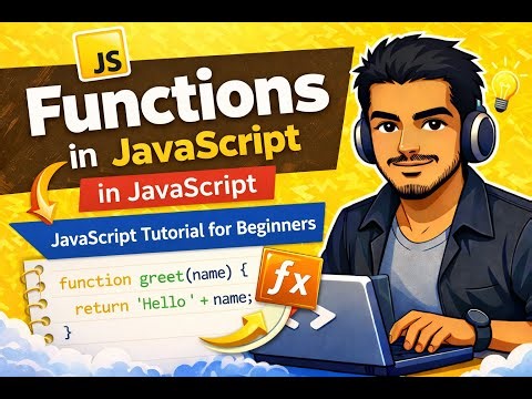 Functions in JavaScript | JavaScript Tutorial for Beginners | Step-by-Step Complete Guide