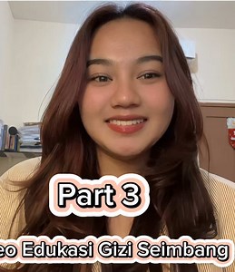 Part 3 Ingin hidup sehat dan bugar? Yuk terapkan 10 Pesan Gizi Seimbang! ✨ #fyp #foryou #fy #ilmumahal #fy #ilmumahal #edukasi #edukasikesehatan #gizi #giziseimbang