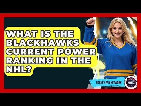 What Is The Blackhawks Current Power Ranking In The NHL? - Hockey Fan Network