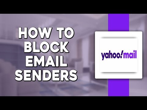 How To Block Email Senders in Yahoo Mail (Quick and Easy)