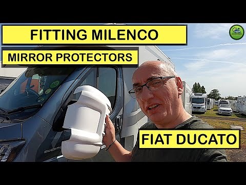 Fitting Milenco Door Mirror Protectors | To our Fiat Ducato Motorhome