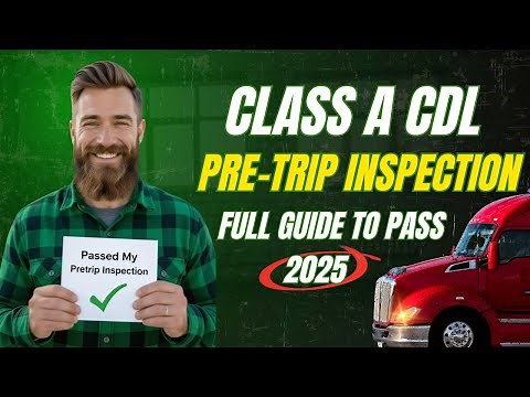 Class A CDL Pre Trip Inspection Full Guide – Pass the CDL Exam in 2025